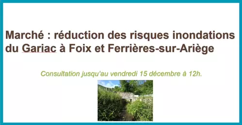 Marché Réduction des risques innondations du Griac à Foix et Ferrières -sur-Ariège