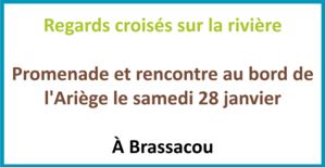 REGARDS CROISÉS SUR LA RIVIERE A BRASSACOU